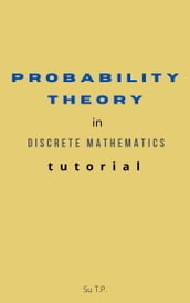 Probability Theory in Discrete Mathematics tutorial