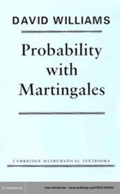 Probability with Martingales