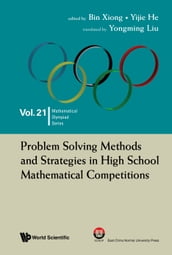 Problem Solving Methods and Strategies in High School Mathematical Competitions