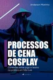 Processos da cena cosplay