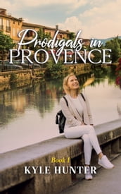 Prodigals in Provence