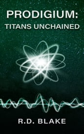 Prodigium: Titans Unchained