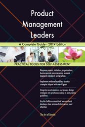 Product Management Leaders A Complete Guide - 2019 Edition