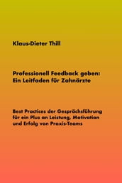 Professionell Feedback geben: Ein Leitfaden für Zahnärzte