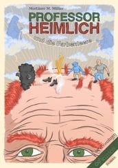 Professor Heimlich und die Farbenleere