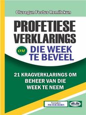 Profetiese Verklarings Om Die Week Te Beveel