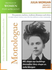 Profiles of Women Past & Present Julia Morgan, Architect (1872 - 1957)