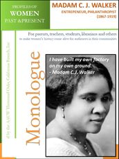 Profiles of Women Past & Present Madam C.J. Walker, Entrepreneur, Philanthropist (1867 1919)