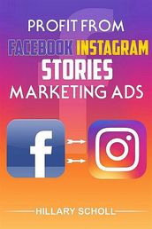 Profit from Facebook Instagram Stories Marketing Ads