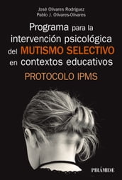 Programa para la intervención psicológica del mutismo selectivo en contextos educativos