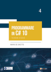 Programmare in C# 10. Tecniche di base