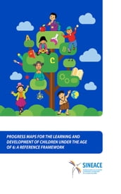 Progress maps for the learning and development of children under the age of 6