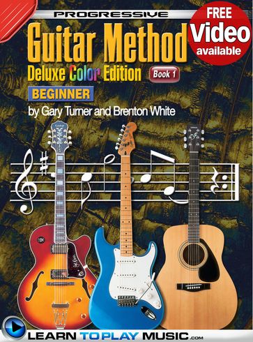 Progressive Guitar Method - Book 1 - Brenton White - Gary Turner - LearnToPlayMusic.com