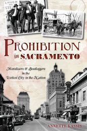 Prohibition in Sacramento
