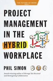 Project Management in the Hybrid Workplace