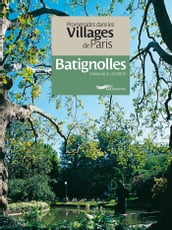 Promenades dans les villages de Paris-Batignolles