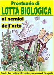 Prontuario di lotta biologica contro i nemici dell orto