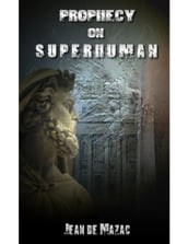 Prophecy on Superhuman