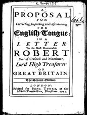 A Proposal for Correcting, Improving, and Ascertaining the English Tongue