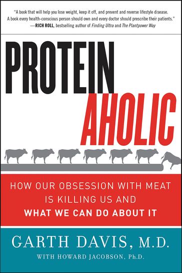 Proteinaholic - Garth Davis - Jacobson Howard