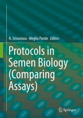 Protocols in Semen Biology (Comparing Assays)