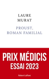 Proust, roman familial - Prix Médicis essai 2023