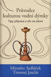 Prvodce kulturou vodní dýmky: Tipy, píprava a vliv na zdraví