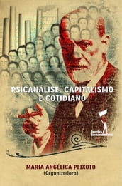 Psicanálise, Capitalismo e Cotidiano