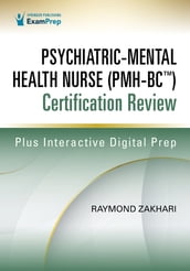 Psychiatric-Mental Health Nurse (PMH-BC) Certification Review
