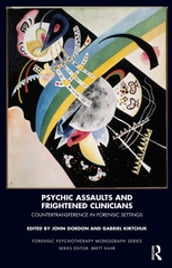 Psychic Assaults and Frightened Clinicians