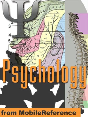 Psychology Study Guide: Neuropsychology, Sensory Systems, Perception, Learning And Memory, Thinking, Language, Intelligence, Development, Personality, Mind, Social & Abnormal Psychology, Psychoactive Drugs (Mobi Study Guides) - MobileReference