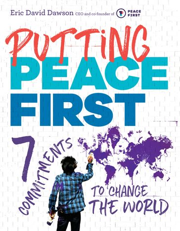 Putting Peace First - Eric David Dawson