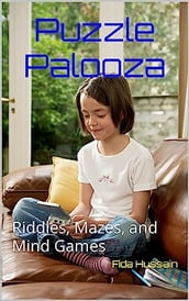 Puzzle Palooza: Riddles, Mazes, and Mind Games by Fida Hussain (Author)