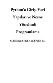 Python a Giri, Veri Yaplar ve Nesne Yönelimli Programlama