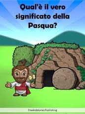 Qual è il vero significato della Pasqua?