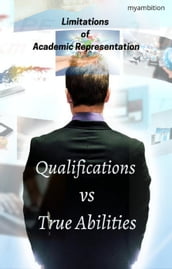 Qualifications vs True Abilities