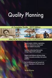 Quality Planning A Complete Guide - 2019 Edition