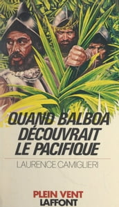 Quand Balboa découvrait le Pacifique