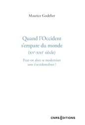 Quand l Occident s empare du monde (XVe - XXIe siècle)