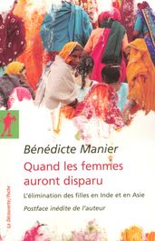 Quand les femmes auront disparu - L élimination des filles en Inde et en Asie