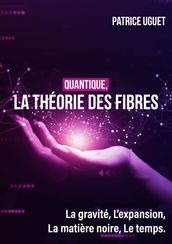 Quantique, la théorie des fibres
