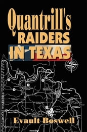 Quantrill s Raiders in Texas