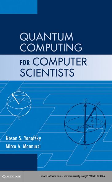 Quantum Computing for Computer Scientists - Mirco A. Mannucci - Noson S. Yanofsky