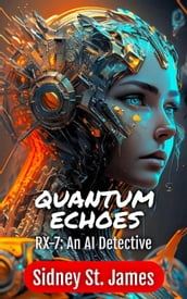 Quantum Echoes - RX-7: An AI Detective