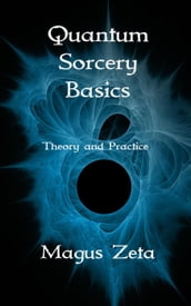 Quantum Sorcery Basics Theory and Practice