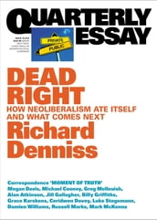 Quarterly Essay 70 Dead Right