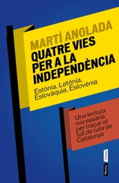 Quatre vies per a la independència