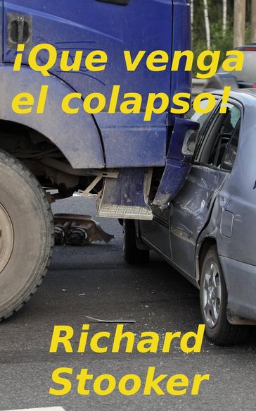 ¡Que venga el colapso! - Richard Stooker