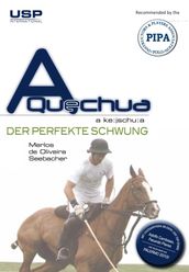 A Quechua Polo - Der perfekte Schwung