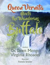 Queen Vernita Meets the Wandering Buffalo